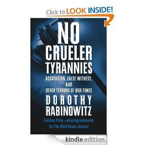 No Crueler Tyrannies (Wall Street Journal Book) Dorothy Rabinowitz 