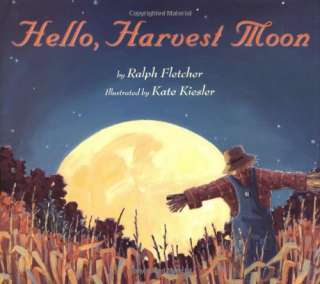 Hello, Harvest Moon Book  Ralph J. Fletcher HB NEW 061  