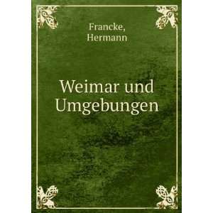 Weimar und Umgebungen Hermann Francke  Books