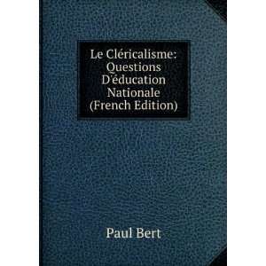   Questions DÃ©ducation Nationale (French Edition) Paul Bert Books