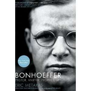   Eric Metaxas: Bonhoeffer: Pastor, Martyr, Prophet, Spy:   N/A  : Books