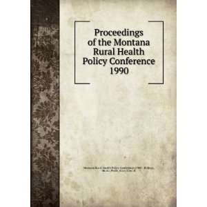   Ellen H Montana Rural Health Policy Conference (1990  Billings Books