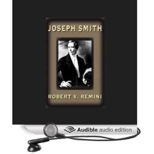   Joseph Smith (Audible Audio Edition) Robert V. Remini, Del Roy Books