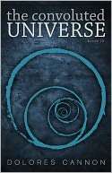 The Convoluted Universe Book Dolores Cannon