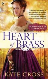 & NOBLE  Heart of Brass A Novel of the Clockwork Agents by Kate 