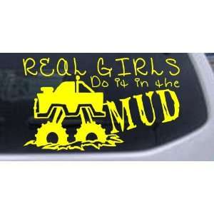 4in X 6.7in Yellow    Real Girls Do It In The Mud Off Road Car Window 