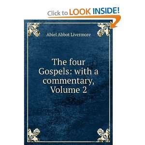  The Four Gospels, Volume II Abiel Abbot Livermore Books