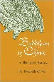 Buddhism in China: A Historical Survey, Vol. 1, (0691000158), Kenneth 