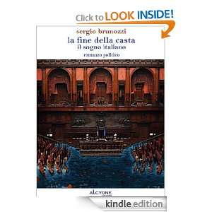 La fine della Casta   Il sogno italiano (Italian Edition) Sergio 