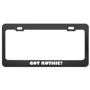 Got Ruthie? Career Profession Black Metal License Plate Frame Holder 