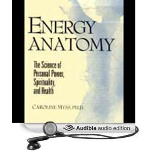    Energy Anatomy (Audible Audio Edition) Caroline Myss Books