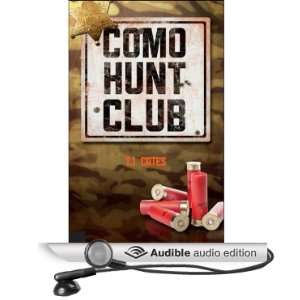  Como Hunt Club (Audible Audio Edition): TJ Cates, Sean 
