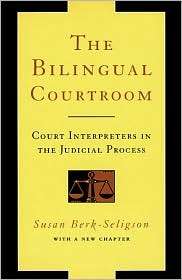 The Bilingual Courtroom Court Interpreters in the Judicial Process 