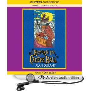   to Creepe Hall (Audible Audio Edition) Alan Durant, Ann Beach Books