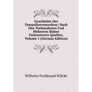   Volume 1 (German Edition) Wilhelm Ferdinand Wilcke  Books