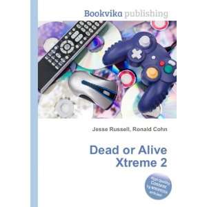  Dead or Alive Xtreme 2 Ronald Cohn Jesse Russell Books