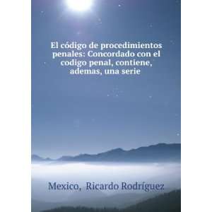   , contiene, ademas, una serie . Ricardo RodrÃ­guez Mexico Books