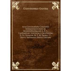   17 . Brevis Delineatio (Italian Edition) Gianvincenzo Gravina Books
