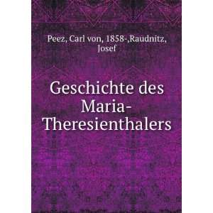   Maria Theresienthalers Carl von, 1858 ,Raudnitz, Josef Peez Books