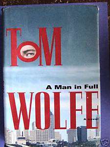 MAN IN FULL TOM WOLFE 1ST.TRADE EDITION 1998 WITH D/J  