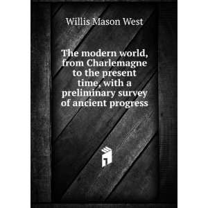 The modern world, from Charlemagne to the present time 