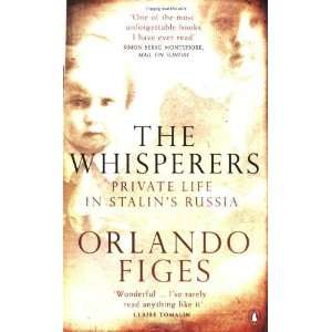  Whisperers: Private Life in Stalins Russia [Paperback 