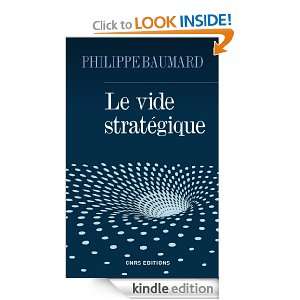Le vide stratégique (HORS.COLL.) (French Edition) Philippe Baumard 