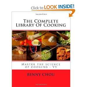  : Master the science of cooking (9781475099713): Benny Chou: Books