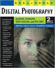 Real World Digital Photography, (0321223721), Katrin Eismann 