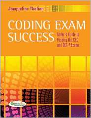 Coding Exam Success Coders Guide to Passing the CPC and CCS P Exams 