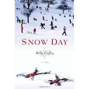  Snow Day A Novel [Hardcover] Billy Coffey Books