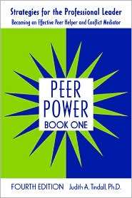 Peer Power, Book One Strategies for the Professional Leader Becoming 