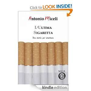 ultima sigaretta (Diary) (Italian Edition) Antonio Miceli  