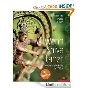 Wenn Shiva tanzt Die weibliche Kraft im Yoga (German Edition 