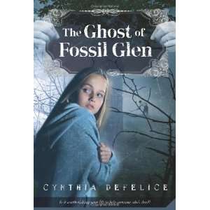   of Fossil Glen (Ghost Mysteries) [Paperback] Cynthia DeFelice Books