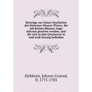   und umb Danzig befinden Johann Conrad, fl. 1775 1783 Eichhorn Books