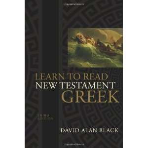   Learn to Read New Testament Greek [Hardcover]: David Alan Black: Books