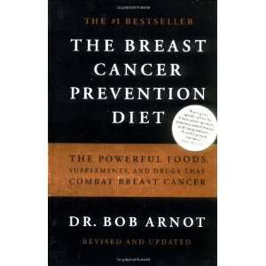  The Breast Cancer Prevention Diet The Powerful Foods 