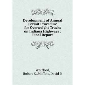   Highways  Final Report Robert K.,Moffett, David P. Whitford Books