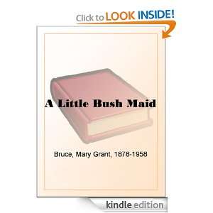 Little Bush Maid Mary Grant Bruce  Kindle Store