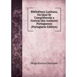  Portuguezes (Portuguese Edition) Diogo Barbosa Machado Books