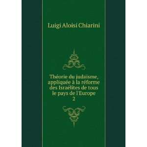   ©lites de tous le pays de lEurope. 2: Luigi Aloisi Chiarini: Books