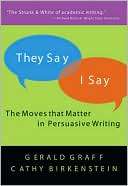 They Say / I Say The Moves Gerald Graff