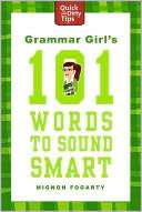   Grammar Girls 101 Words to Sound Smart by Mignon 