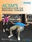 ACSMs Resources for the Personal Trainer (2009, Other, Mixed media 