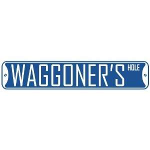   WAGGONER HOLE  STREET SIGN