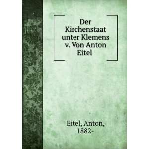   Klemens v. Von Anton Eitel Anton, 1882  Eitel  Books