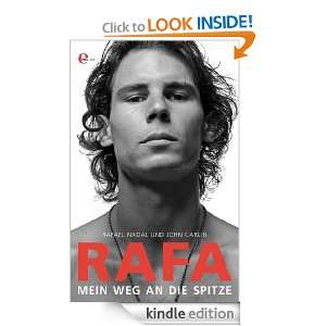 RAFA Mein Weg an die Spitze (German Edition) John Carlin, Rafael 