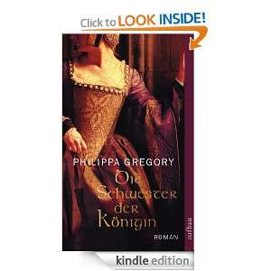 Die Schwester der Königin Roman (German Edition) Philippa Gregory 
