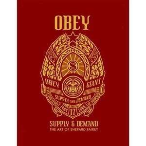   OBEY   supply and demand   the art of shepard fairey